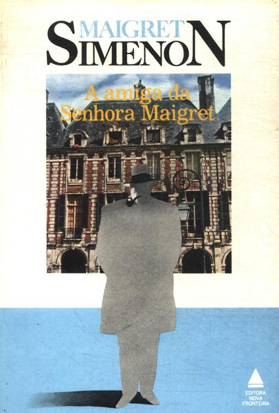 A Amiga Da Senhora Maigret
