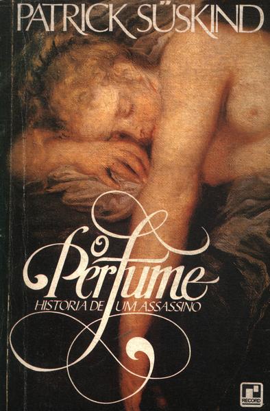 O Perfume: História De Um Assassino