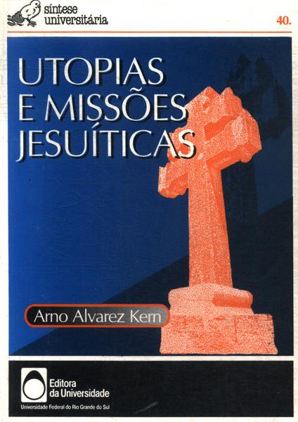 Utopias E Missões Jesuíticas