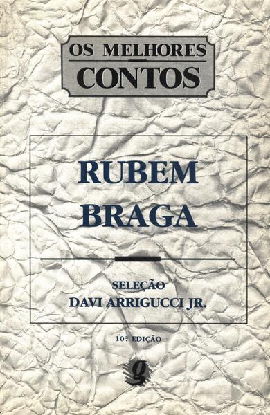 Os Melhores Contos De Rubem Braga