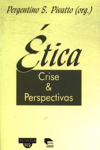 Ética: Crise E Perspectivas