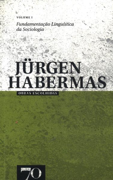 Obras Escolhidas De Jürgen Habermas Vol 1