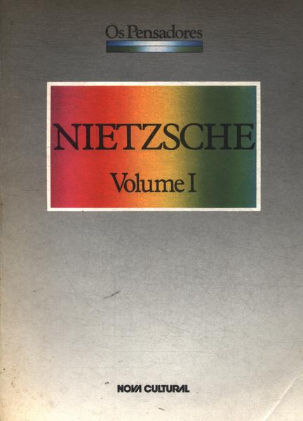 Os Pensadores: Nietzsche Vol 1