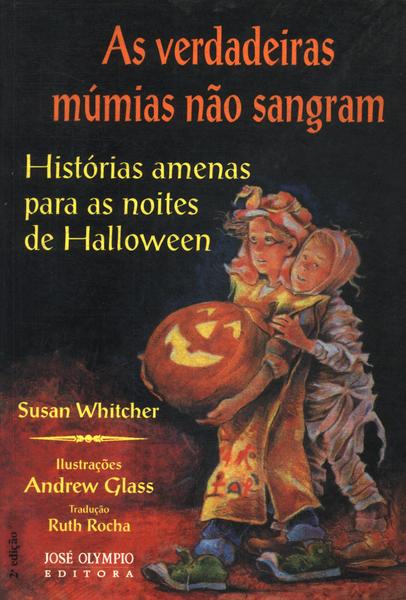 As Verdadeiras Múmias Não Sangram