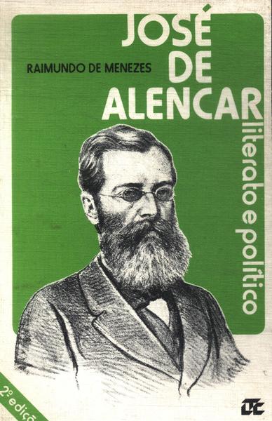 José De Alencar: Literato E Político