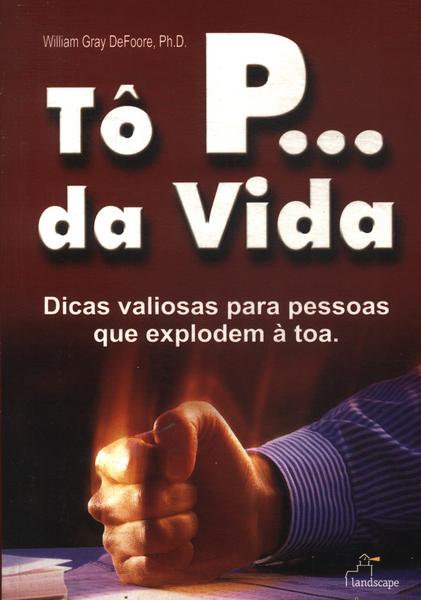 Tô P... Da Vida