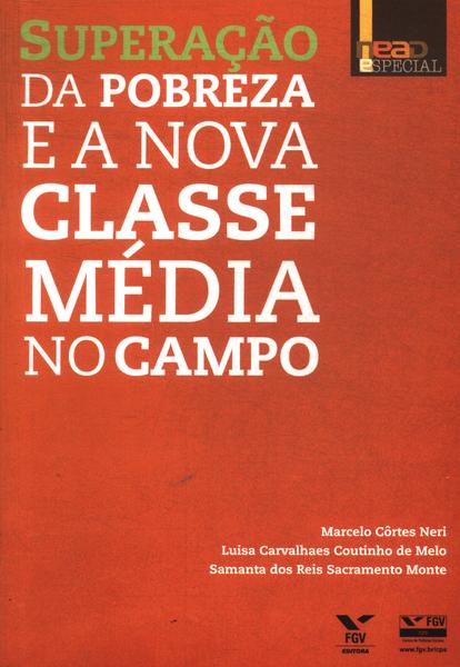 Superação Da Pobreza E A Nova Classe Média No Campo