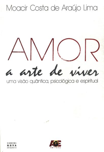 Amor: A Arte De Viver