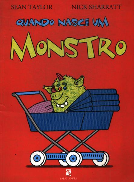Quando Nasce Um Monstro