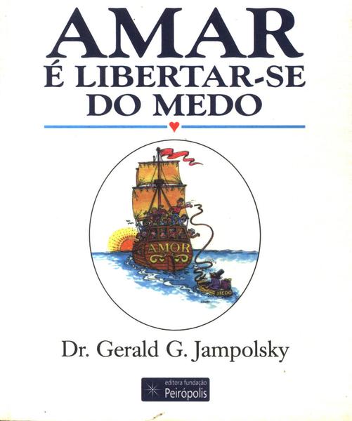 Amar É Libertar-se Do Medo