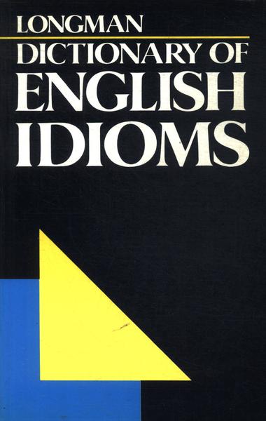 Longman Dictionary Of English Idioms