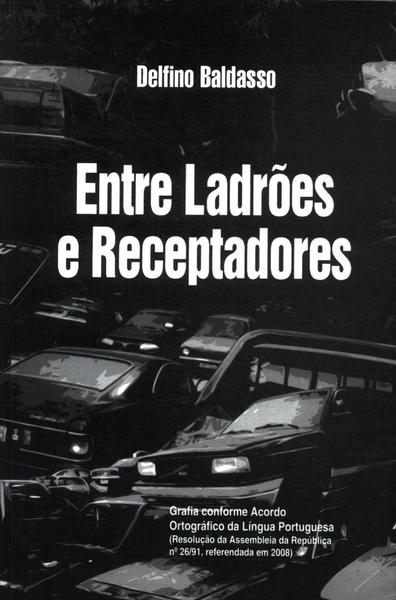 Entre Ladrões E Receptadores