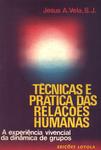 Técnicas E Prática Das Relações Humanas