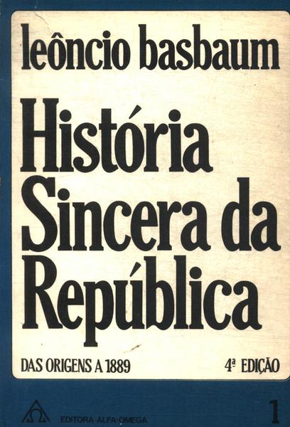 História Sincera Da República Vol 1