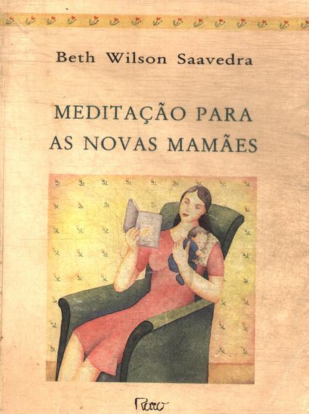 Meditação Para As Novas Mamães