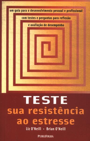 Teste Sua Resistência Ao Estresse