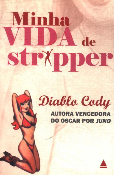 Minha Vida De Stripper