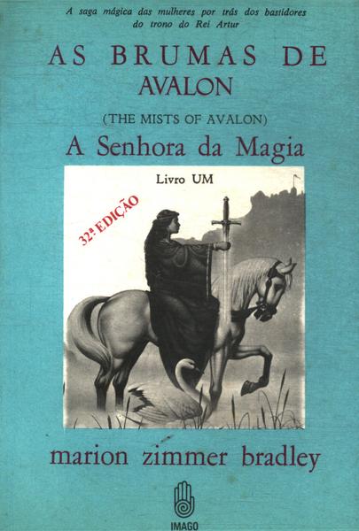 As Brumas De Avalon 1: A Senhora Da Magia