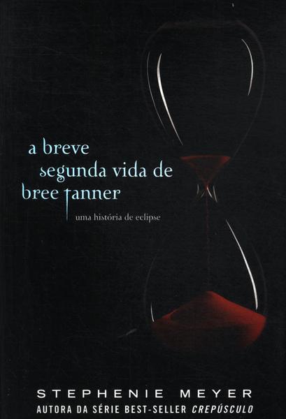 A Breve Segunda Vida De Bree Tanner