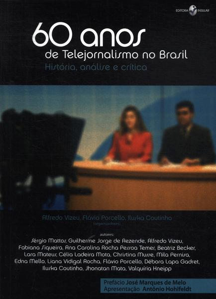 60 Anos De Telejornalismo No Brasil