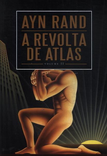 A Revolta De Atlas Vol 2