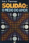 Solidão: O Medo Do Amor