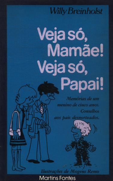 Veja Só, Mamãe! Veja Só, Papai!