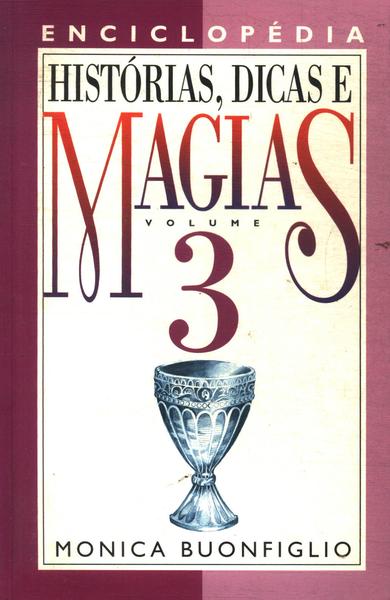 Histórias, Dicas E Magias Vol 3