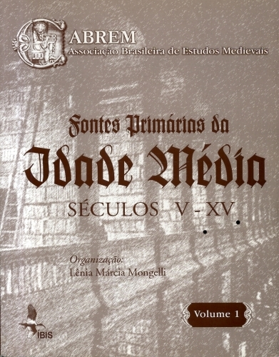 Fontes Primárias da Idade Média (Em 2 Volumes)