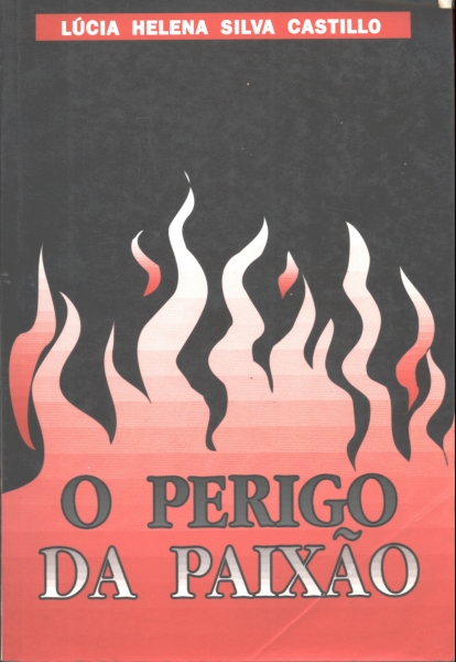 O Perigo Da Paixão