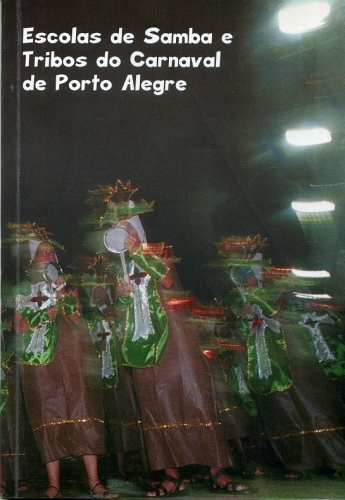 Escolas de Samba e Tribos do Carnaval de Porto Alegre