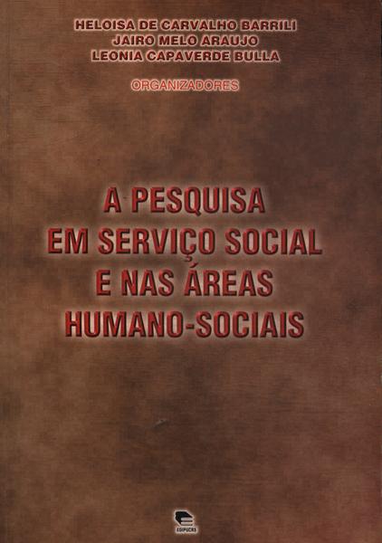 A Pesquisa Em Serviço Social E Nas Áreas Humano-Sociais