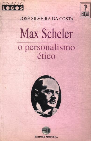 Max Scheler: O Personalismo Ético