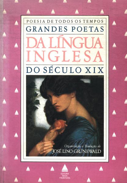 Grandes Poetas Da Língua Inglesa Do Século Xix