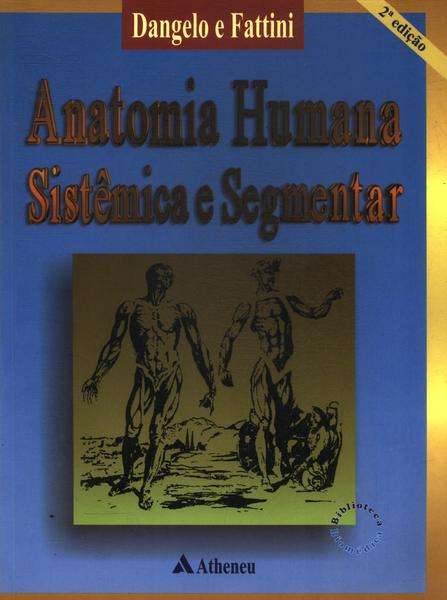 Anatomia Humana Sistêmica E Segmentar (2003)