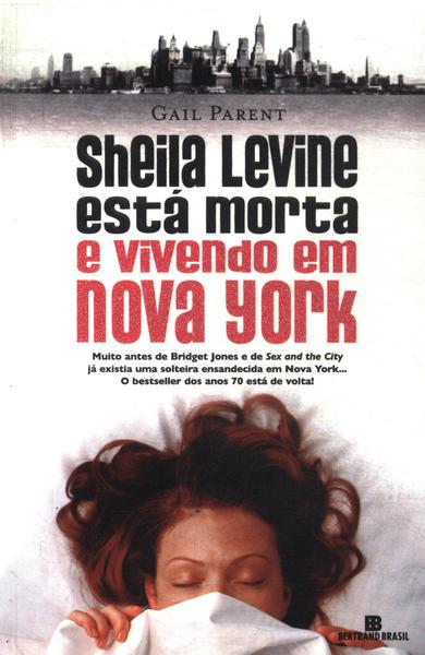 Sheila Levine Está Morta E Vivendo Em Nova York