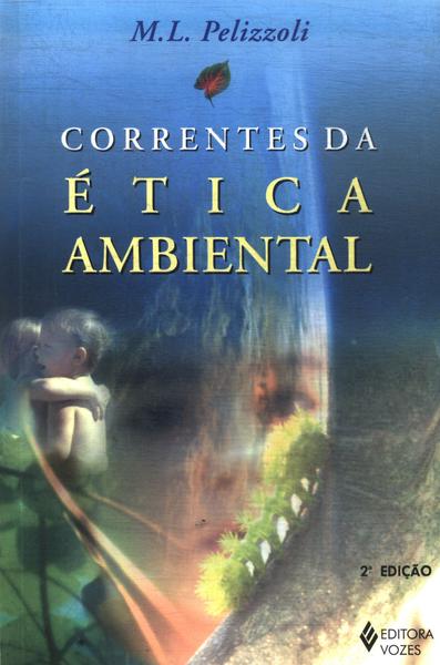 Correntes Da Ética Ambiental