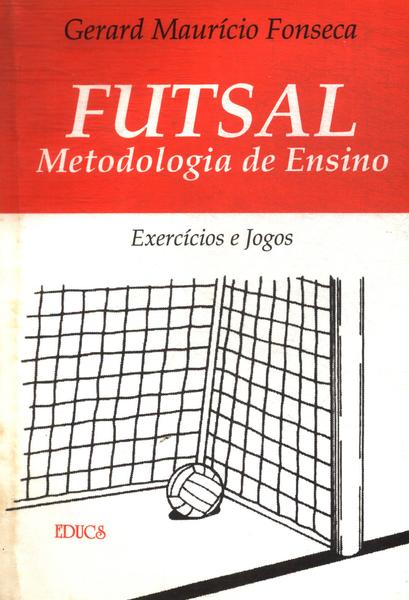 Futsal: Metodologia De Ensino