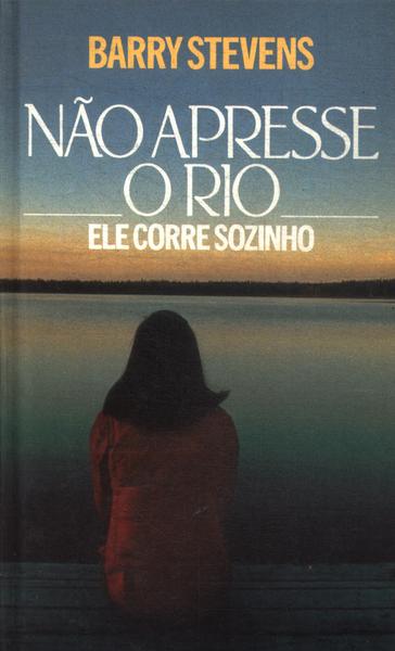 Não Apresse O Rio