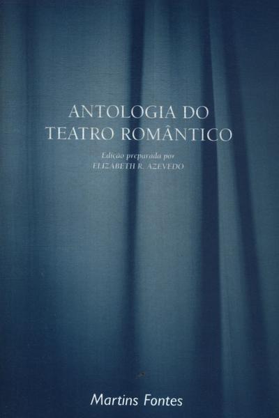 Antologia Do Teatro Romântico