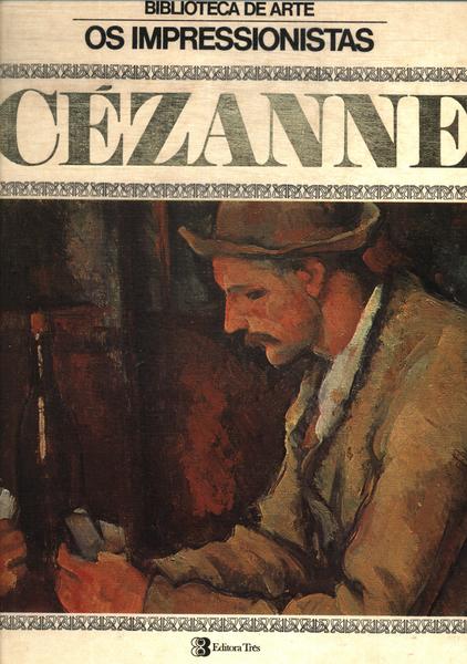 Os Impressionistas: Cézanne