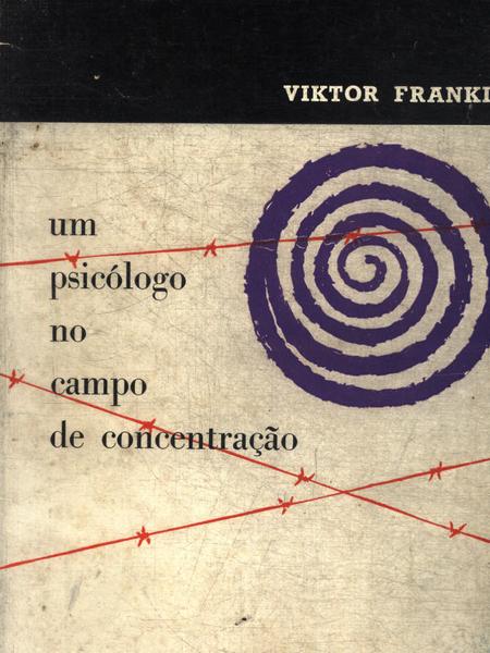 Um Psicólogo No Campo De Concentração