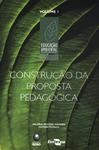 Construção Da Proposta Pedagógica Vol 1