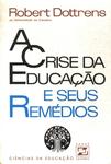 A Crise Da Educação E Seus Remédios