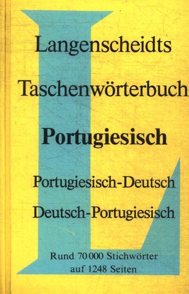 Langenscheidts Taschenworterbuch Portugiesisch-deutsch Deutsch-portugiesisch Vol 1 (1982)