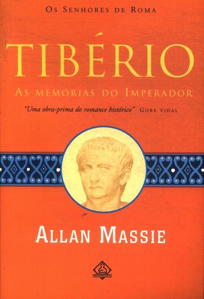 Tibério: As Memórias Do Imperador