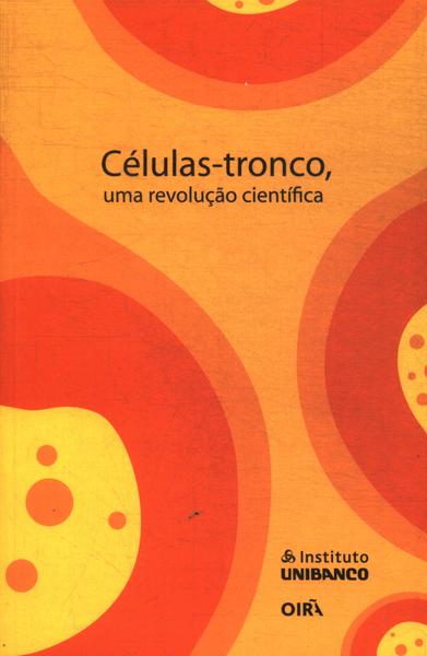 Células-tronco, Uma Revolução Científica