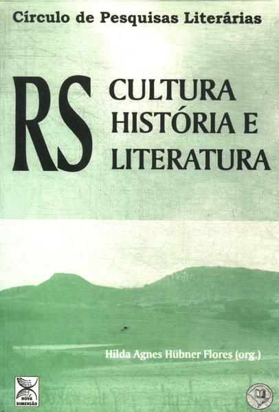 Rs: Cultura, História E Literatura
