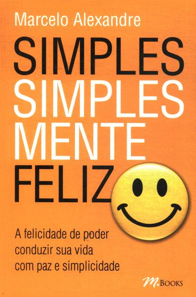 Simples, Simplesmente Feliz