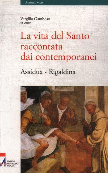 La Vita Del Santo Raccontata Dai Contemporanei